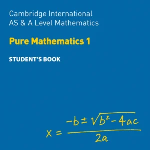 Collins Cambridge International AS & A Level - Mathematics Pure Mathematics 1 Student’s Book