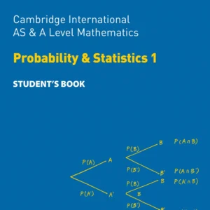 Collins Cambridge International AS & A Level - Mathematics Probability and Statistics 1 Student’s Book