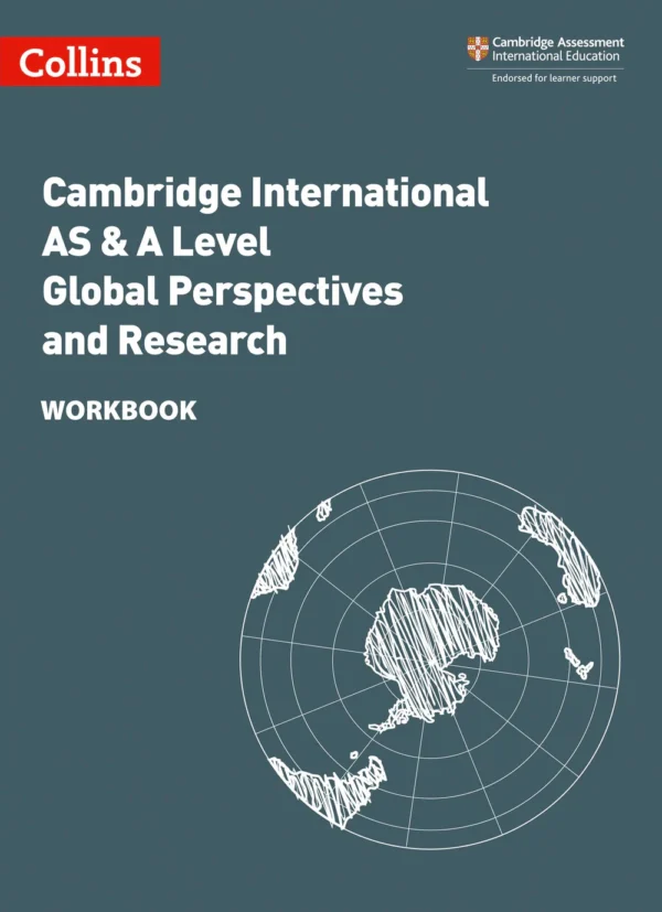 Collins Cambridge International AS & A Level Global Perspectives and Research Workbook