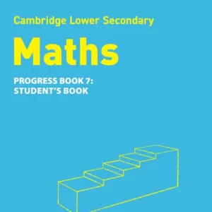 Collins Cambridge Lower Secondary Maths - Progress Student’s Book: Stage 7: (Second edition)